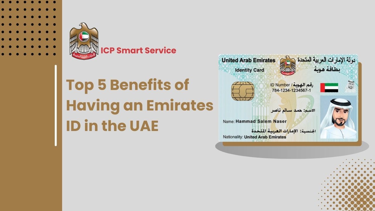 Top 5 Benefits of Having an Emirates ID in the UAE