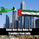 Dubai New Visa Rules For Travellers From India