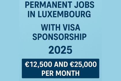 Permanent Jobs in Luxembourg with Visa Sponsorship