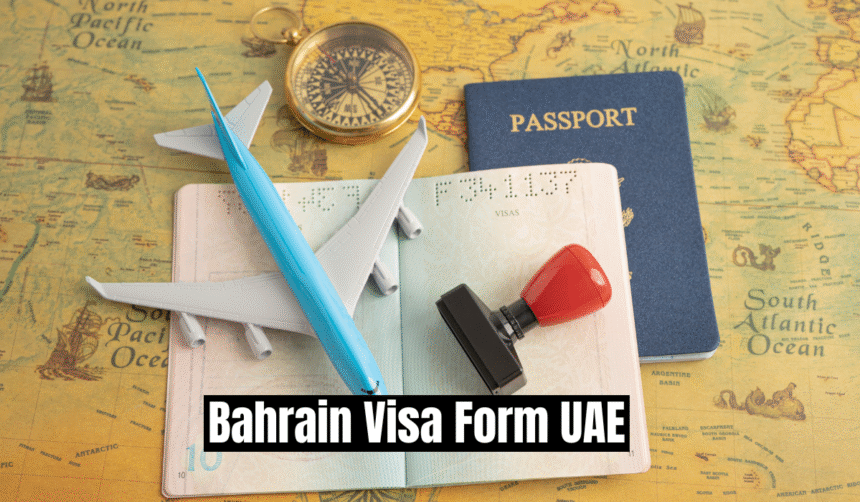 Bahrain Visa Form UAE